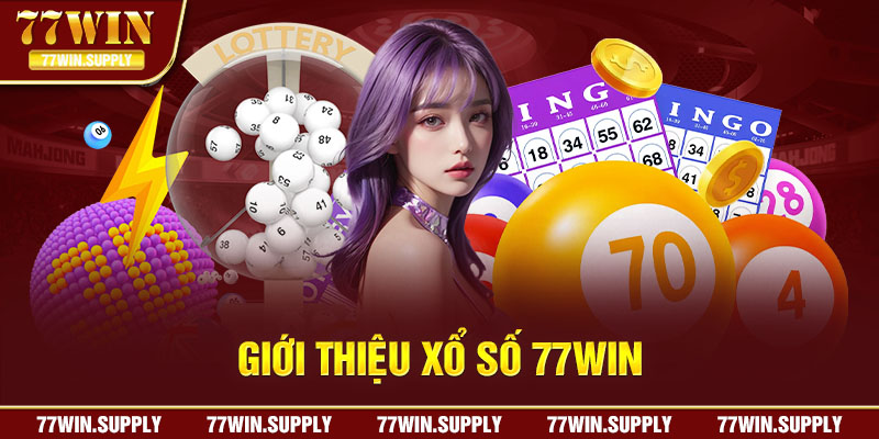 Giới thiệu sảnh xổ số 77win