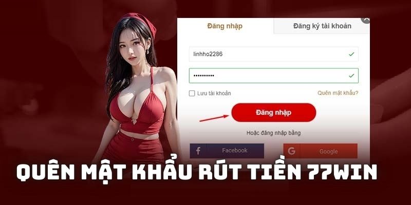 Quên mật khẩu rút tiền 77win và cách khắc phục