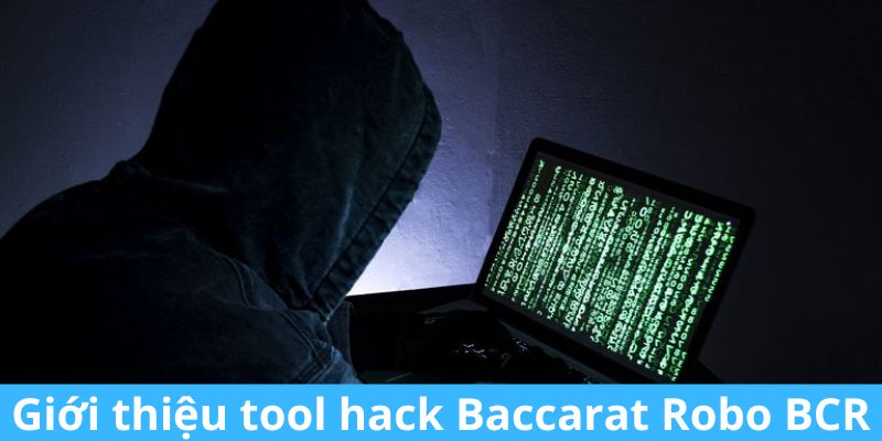 Khám phá Robo BCR, công cụ hack Baccarat đột phá